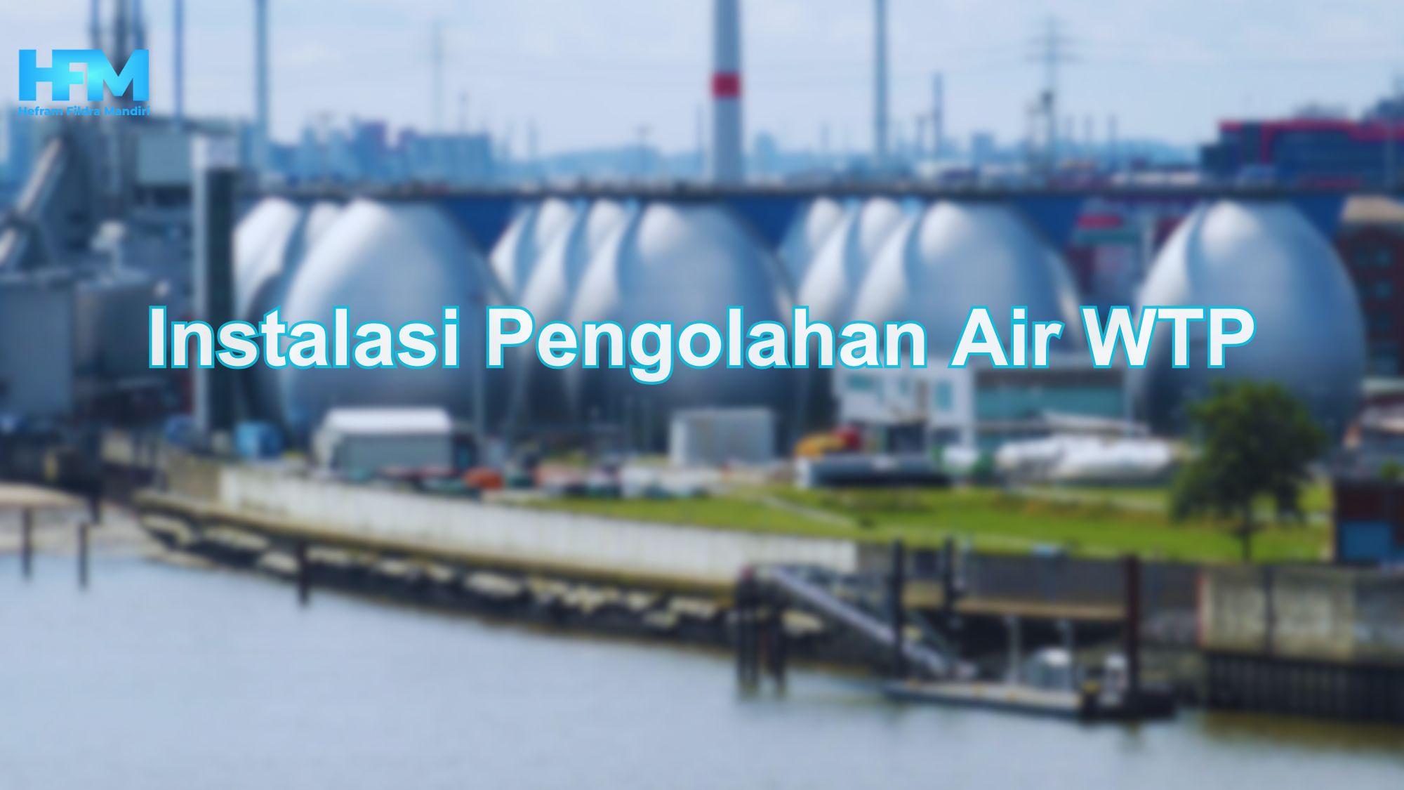 Instalasi Pengolahan Air WTP (2)