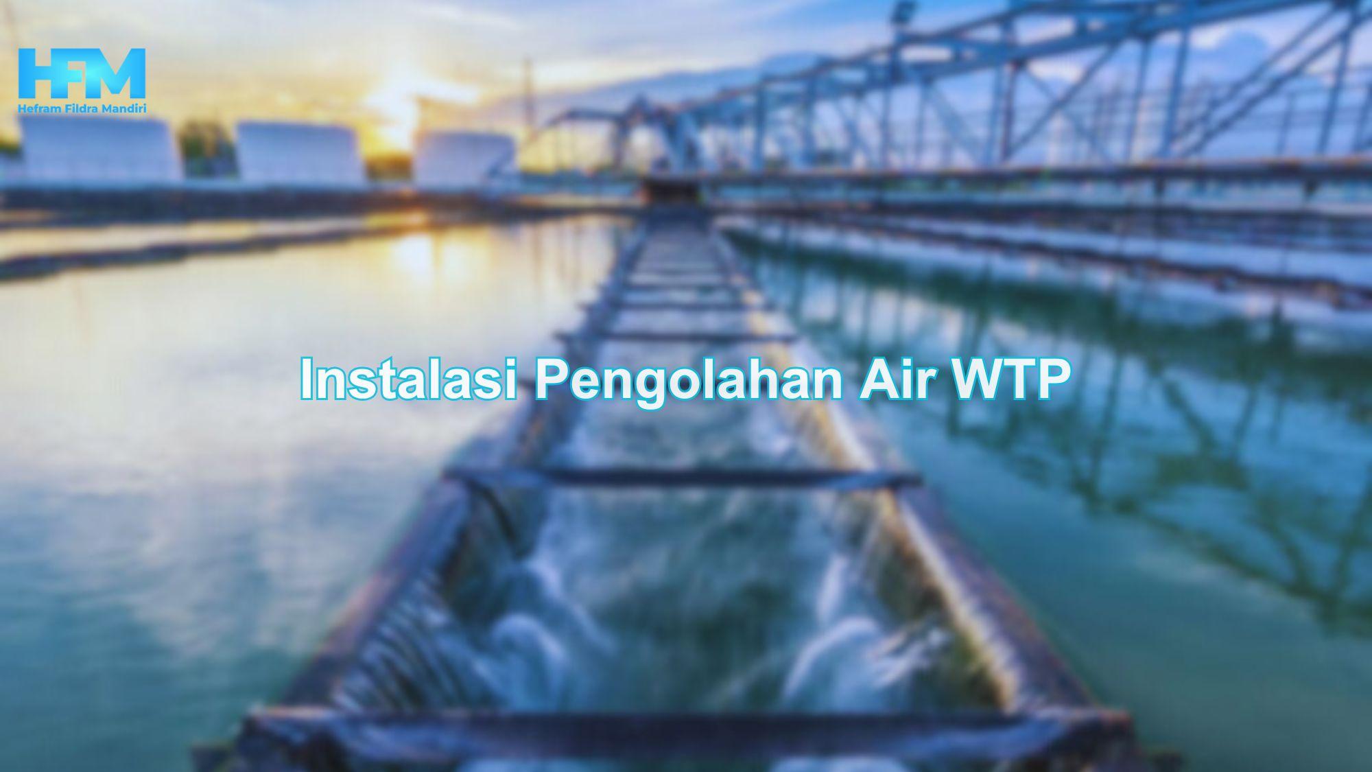 Instalasi Pengolahan Air WTP